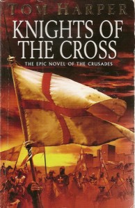 Knights of the Cross by Tom Harper