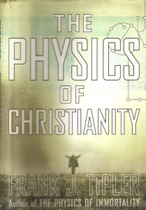 The Physics of Immortality by Frank Tipler